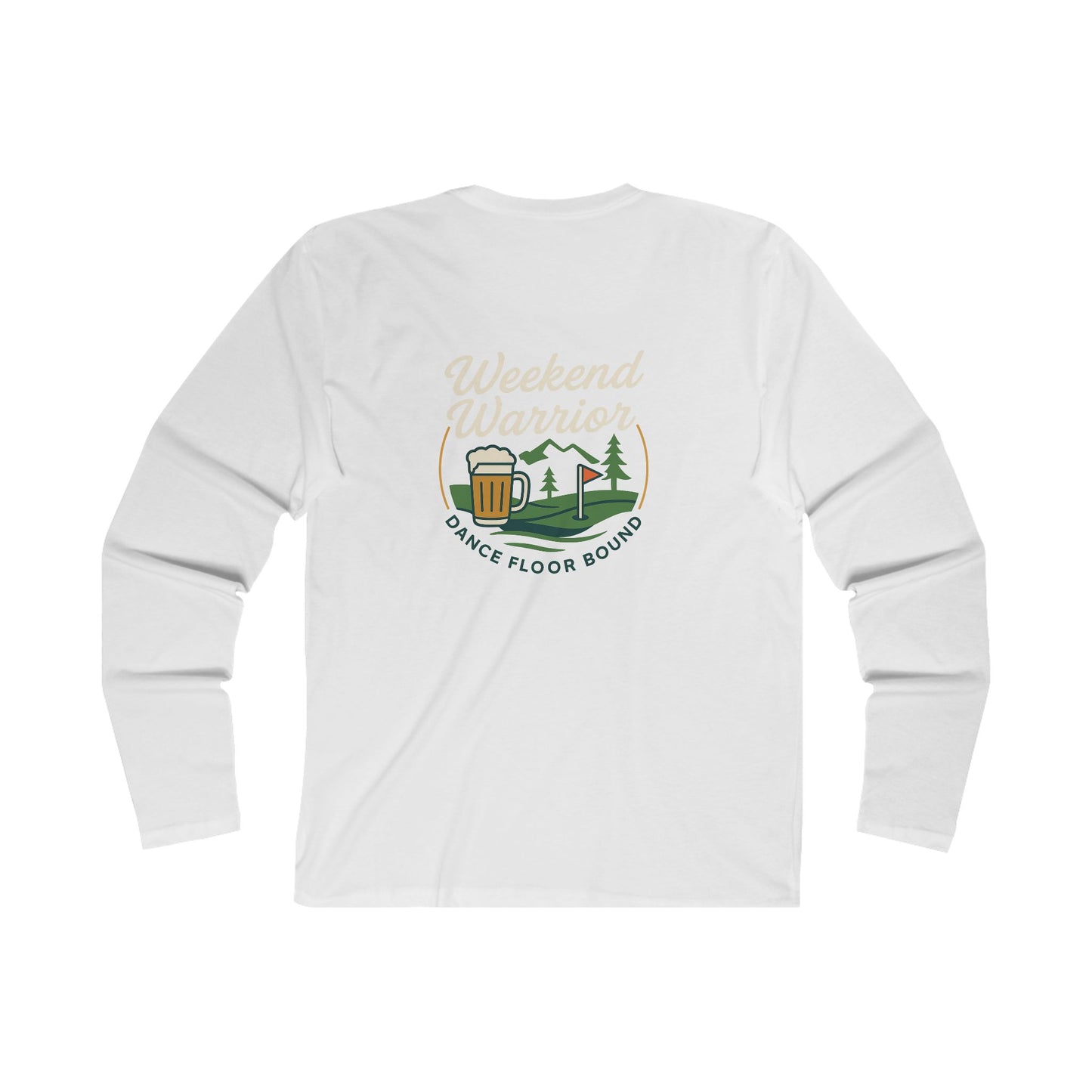 Weekend Warrior Long Sleeve