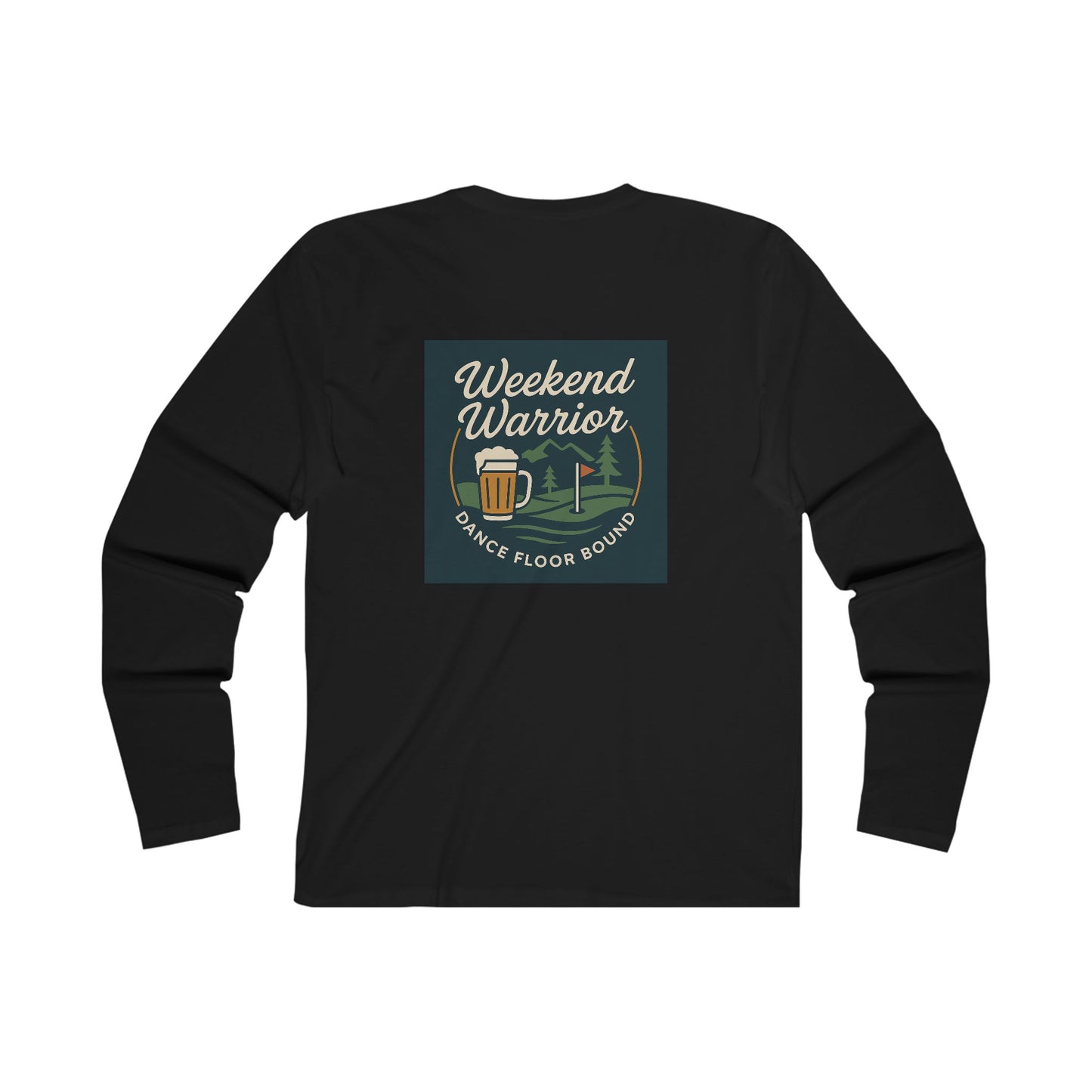 Weekend Warrior Long Sleeve