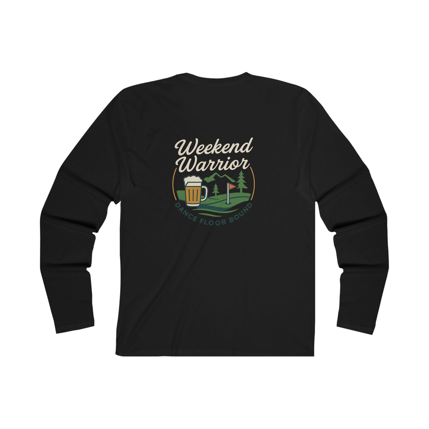 Weekend Warrior Long Sleeve