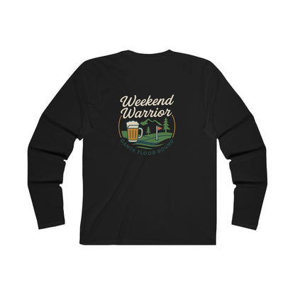 Weekend Warrior Long Sleeve